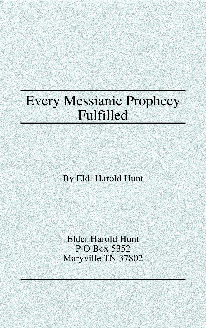 Every Messianic Prophecy Fulfilled