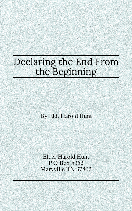 Declaring the End From the Beginning