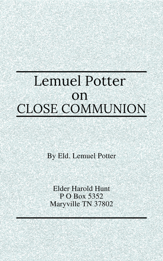 Lemuel Potter on CLOSE COMMUNION