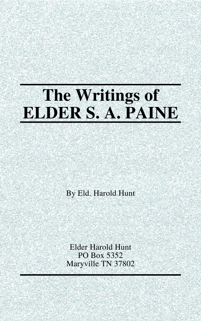 The Writings of ELDER S. A. PAINE