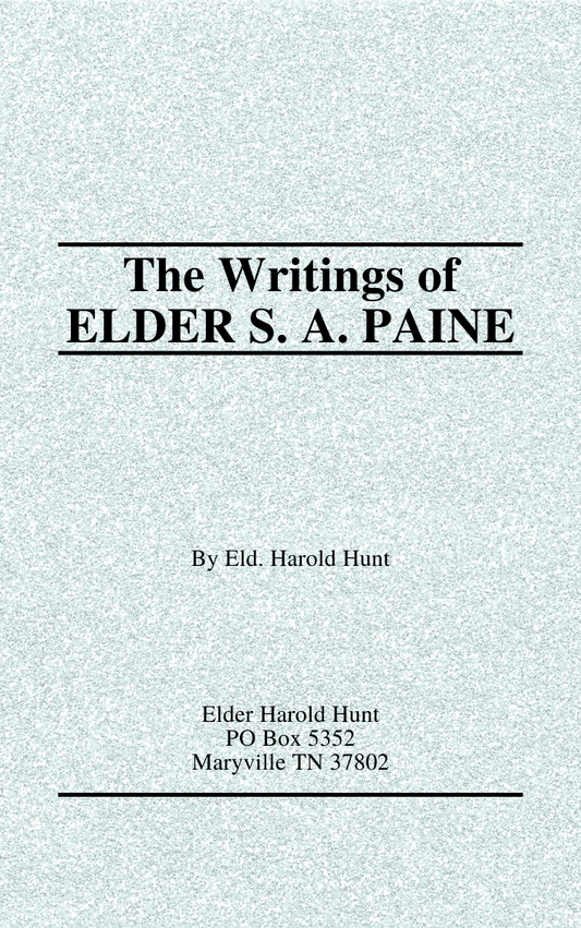 The Writings of ELDER S. A. PAINE